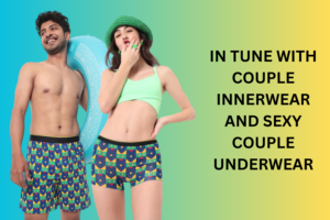 In Tune With Couple Innerwear And Sexy Couple Underwear